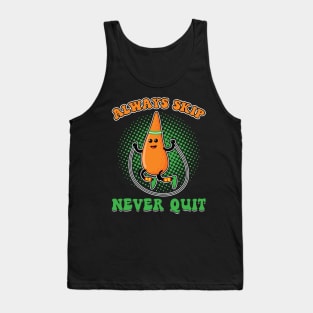 Always Skip Never Quit - Jump Rope Tank Top